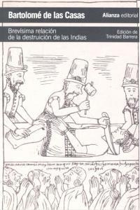 Brevisima Relacion De La Destruicion De Las Indias - Las ...