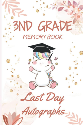 Libro: 3nd Grade Memory Book Last Day Autographs: Lovely For