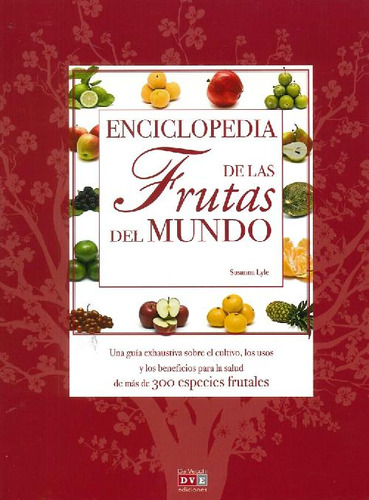 Libro Enciclopedia De Las Frutas Del Mundo De Susanna Lyle