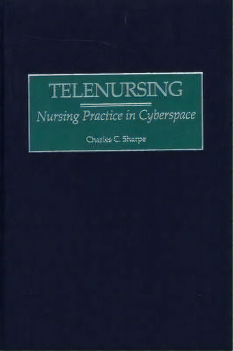 Telenursing, De Charles C. Sharpe. Editorial Abc Clio, Tapa Dura En Inglés