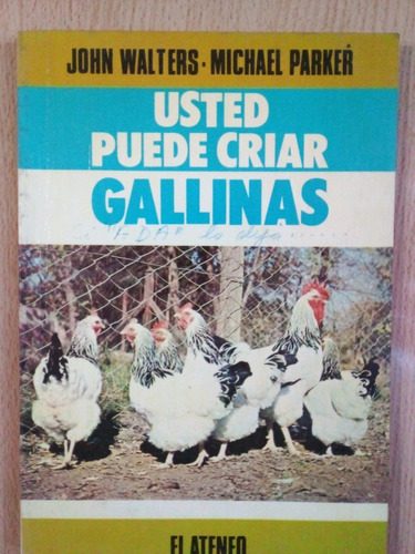 Usted Puede Criar Gallinas John Walters A99