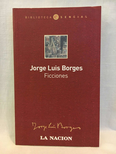Ficciónes Jorge Luis Borges La Nación