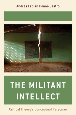 Libro The Militant Intellect: Critical Theory's Conceptua...