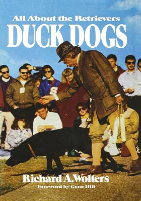 Libro Duck Dogs: All About The Retrievers - Wolters, Rich...