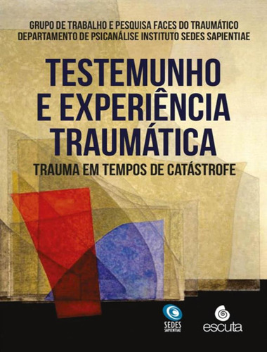 Testemunho E Experiencia Traumatica