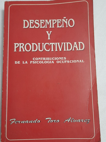 Desempeño Y Productividad Fernando Toro