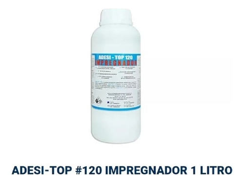 Adesitop #120 Sellador Impermeabilizante Impregnador.