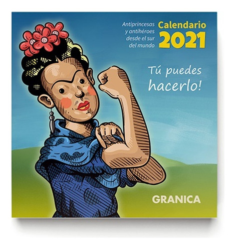 Calendario De Pared 2021 Antiprincesas Y Antihéroes: Inclute Plancha De Stikers, De Sinautor, Sinautor. N/a, Vol. Volumen Unico. Editorial Granica, Tapa Blanda, Edición 1 En Español, 2020