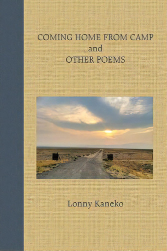 Coming Home From Camp And Other Poems, De Kaneko, Lonny. Editorial Endicott & Hugh Books, Tapa Blanda En Inglés