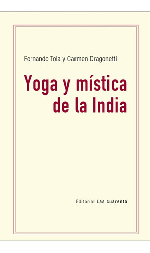 Yoga Y Mistica De La India - Tola, Dragonetti