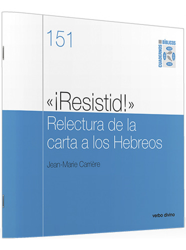 151 Oiresistid O Relectura Carta A Hebreos Cuadernos Biblico