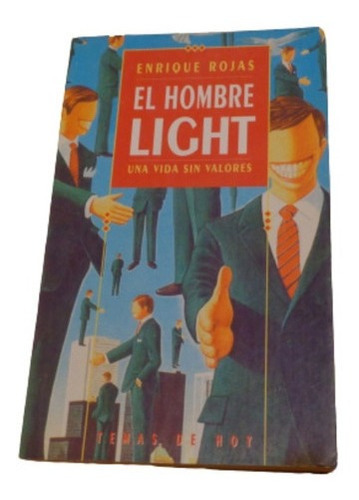 El Hombre Light. Una Vida Sin Valores. Enrique Rojas. &-.