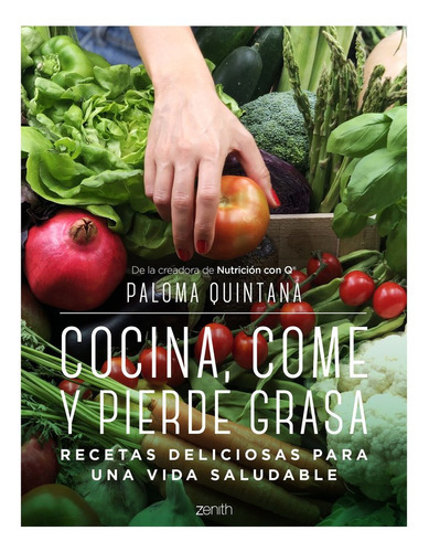 Cocina, Come Y Pierde Grasa, De Quintana, Paloma. Editorial Zenith, Tapa Blanda En Español