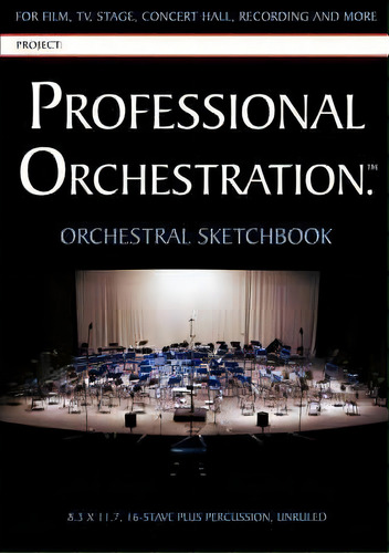 Professional Orchestration 16-stave Unruled Orchestral Sketchbook, De Peter Lawrence Alexander. Editorial Alexander University Inc, Tapa Blanda En Inglés