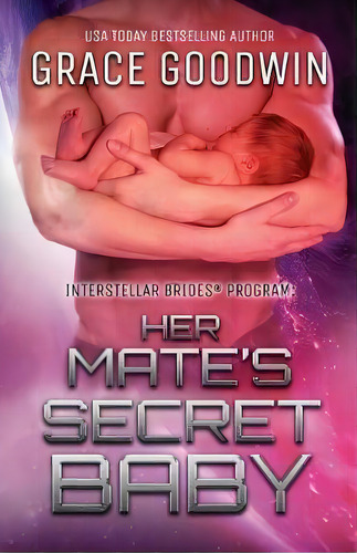 Her Mate's Secret Baby : Large Print, De Grace Goodwin. Editorial Ksa Publishing Consultants Inc, Tapa Blanda En Inglés