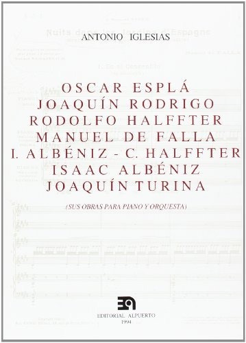 Óscar Esplá, Joaquín Rodrigo, Rodolfo Halffter. Sus Obras Pa