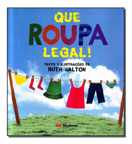 Que Roupa Legal!, De Walton, Ruth. Editora Moderna Em Português