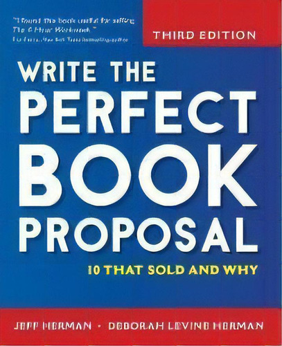Write The Perfect Book Proposal : 10 That Sold And Why, De Jeff Herman. Editorial Turner, Tapa Blanda En Inglés