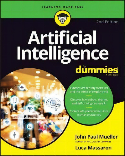 Artificial Intelligence For Dummies, De John Paul Mueller. Editorial John Wiley & Sons Inc, Tapa Blanda En Inglés