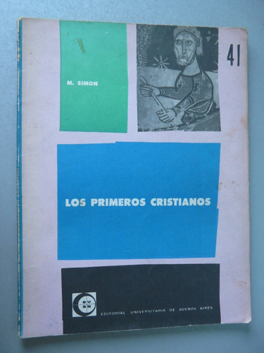 Los Primeros Cristianos - M. Simon - Eudeba (Usado)