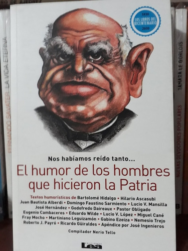 El Humor De Los Hombres Que Hicieron La Patria