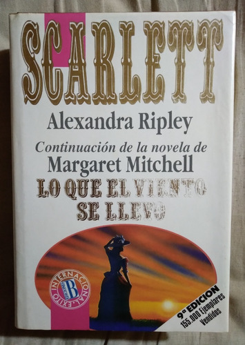 Scarlett Continua Lo Que El Viento Se Llevó Alexandra Ripley