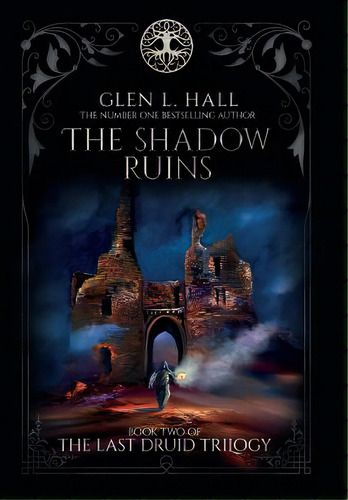 The Shadow Ruins: Book Two Of The Last Druid Trilogy, De Hall, Glen L.. Editorial Lightning Source Inc, Tapa Dura En Inglés