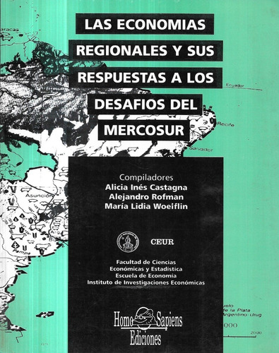 Las Economías Regionales Respuestas Mercosur / A. Castagna