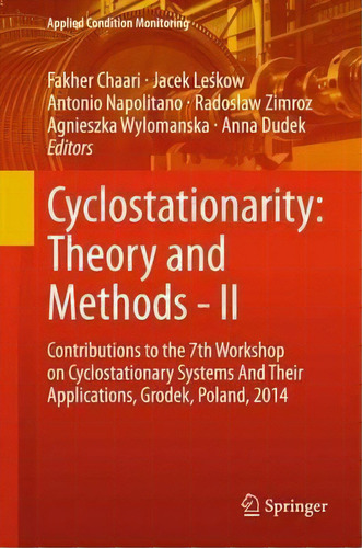 Cyclostationarity: Theory And Methods - Ii, De Fakher Chaari. Editorial Springer International Publishing Ag, Tapa Dura En Inglés