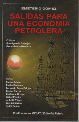 Salidas Para Una Economia Petrolera Emeterio Gomez 