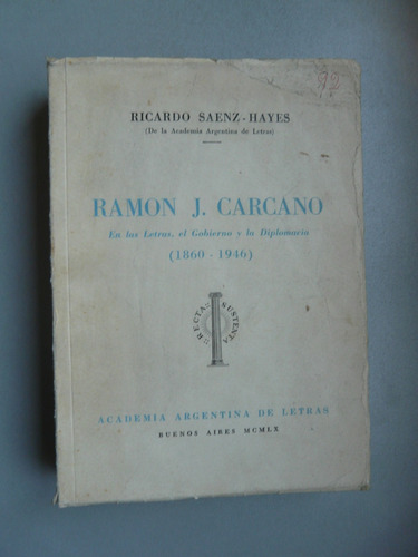 Ramon J. Carcano - En Las Letras, El Gobierno Y La Diplomaci