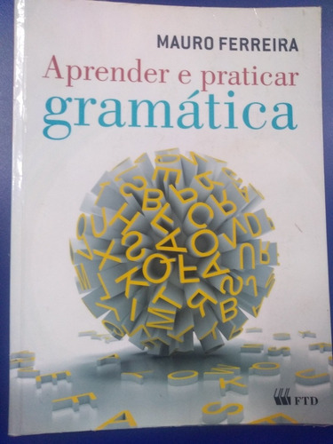 Aprender E Praticar Gramática - Mauro Ferreira