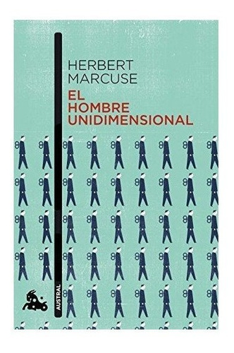 El Hombre Unidimensional : Herbert Marcuse 