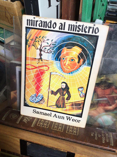 Mirando Al Misterio. Samuel Aun Weor