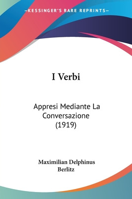 Libro I Verbi: Appresi Mediante La Conversazione (1919) -...