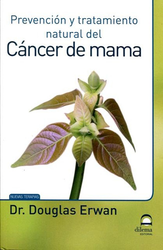 Cancer De Mama , Prevencion Y Tratamiento Natural Del