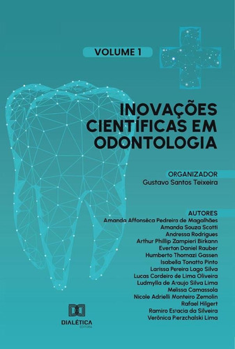 Inovações Científicas Em Odontologia, De Gustavo Santos Teixeira. Editorial Dialética, Tapa Blanda En Portugués, 2022