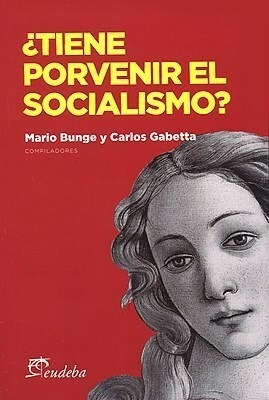 Tiene Porvenir El Socialismo? - Bunge Mario (libro) - Nuevo