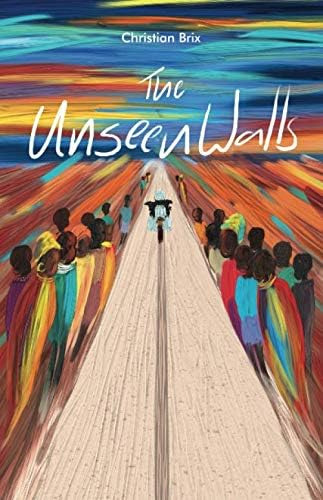 Libro: The Unseen Walls: Overland Solo Across Africa On A