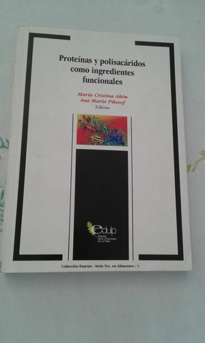 Proteinas Polisacaridos Como Ingredientes Funcionales - Añon