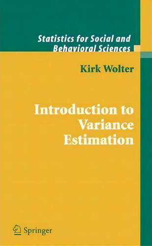 Introduction To Variance Estimation, De Kirk Wolter. Editorial Springer Verlag New York Inc, Tapa Dura En Inglés