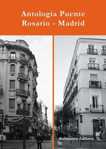 Antología Puente Rosario-madrid - Aa. Vv, de VV. AA.. Editorial Baltasara Editora en español