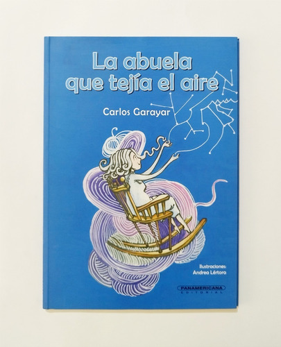 La Abuela Que Tejía El Aire - Carlos Garayar