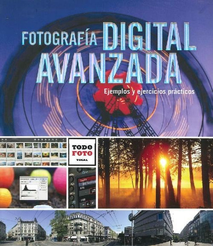 Libro Fotografía Digital Avanzada De Tikal