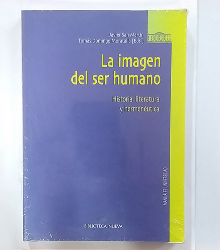 La Imagen Del Ser Humano: Historia, Literatura Y Hermenéutic