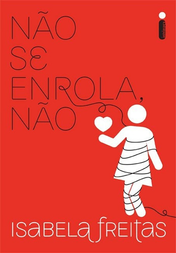 Não Se Enrola, Não - Intrínseca