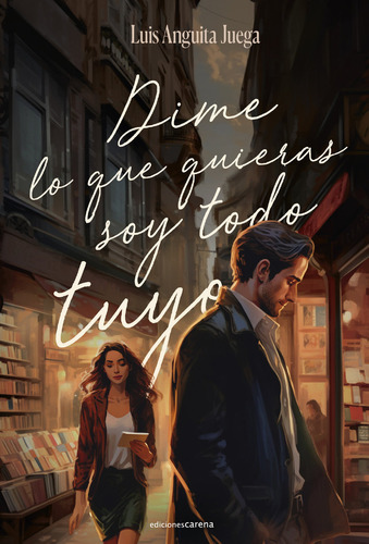 Libro Dime Lo Que Quieras, Soy Todo Tuyo - Anguita Juega,...