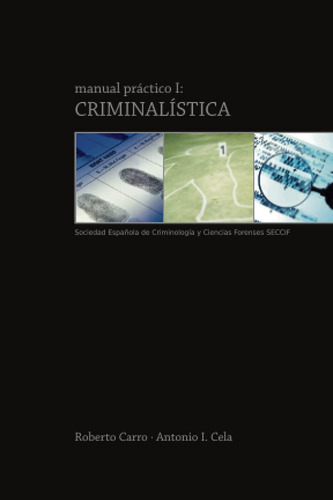 Libro: Manual Práctico I: Criminalística (spanish Edition)