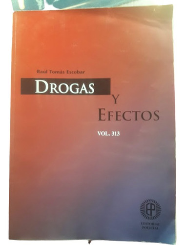 Adp Drogas Y Efectos Raul T. Escobar / Ed Policial Vol. 313