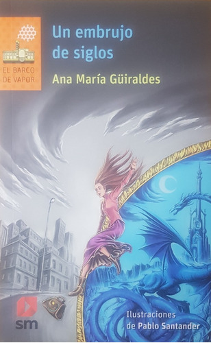 Un Embrujo De Siglos - Güiraldes Ana María